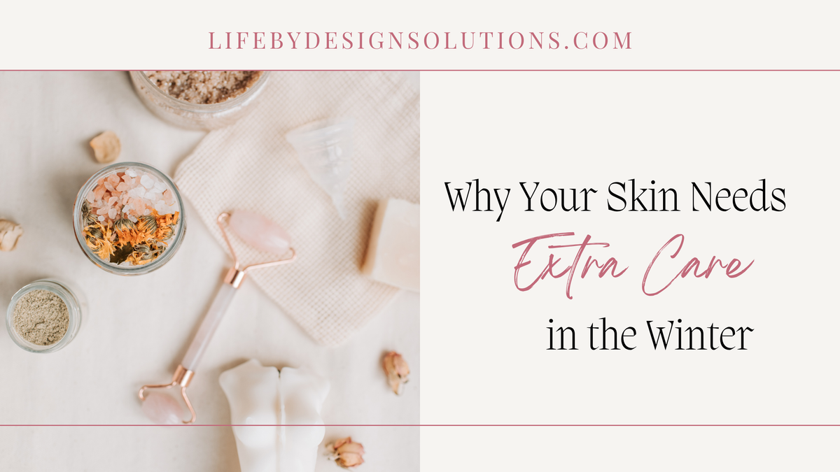 Why Your Skin Needs Extra Care in the Winter