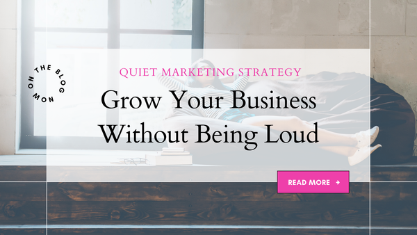 Quiet Marketing Strategy